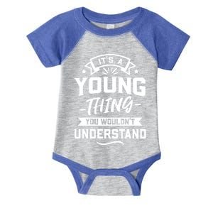 Its A Young Thing You Wouldnt Understand Surname Gift Infant Baby Jersey Bodysuit