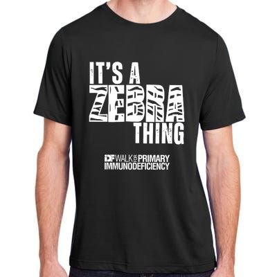 ItS A Zebra Thing Idf Walk For Primary Immunodeficiency Adult ChromaSoft Performance T-Shirt