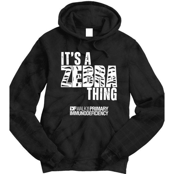 ItS A Zebra Thing Idf Walk For Primary Immunodeficiency Tie Dye Hoodie