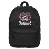 It's A Zoey Thing You Wouldn't Understand Name 16 in Basic Backpack
