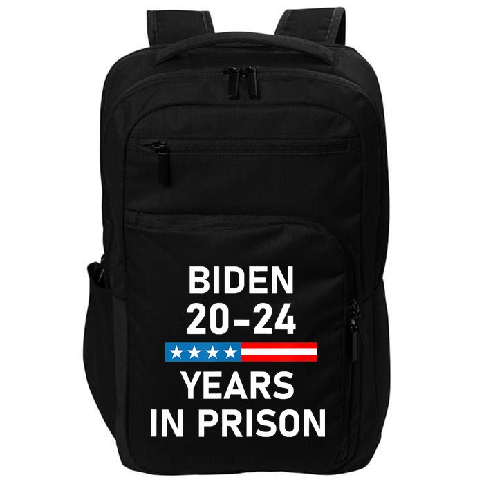Impeach Biden 2024 Years In Prison Impact Tech Backpack