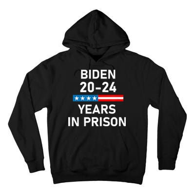 Impeach Biden 2024 Years In Prison Tall Hoodie