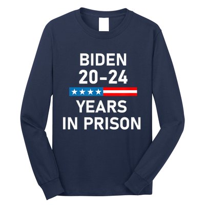 Impeach Biden 2024 Years In Prison Long Sleeve Shirt