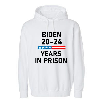 Impeach Biden 2024 Years In Prison Garment-Dyed Fleece Hoodie