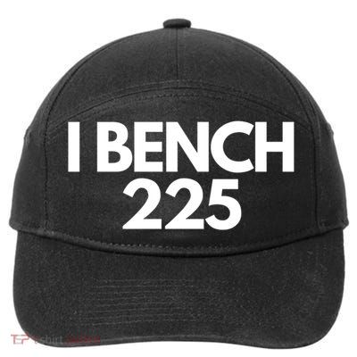 I Bench 225 Eat Sleep Bench Repeat Funny Gym Exercise Gift 7-Panel Snapback Hat