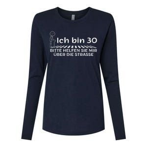 Ich Bin 30 Bitte Helfen Sie Mir üBer Die Strasse Womens Cotton Relaxed Long Sleeve T-Shirt