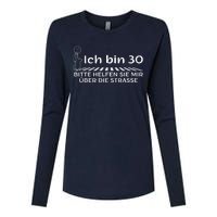 Ich Bin 30 Bitte Helfen Sie Mir üBer Die Strasse Womens Cotton Relaxed Long Sleeve T-Shirt