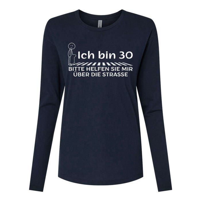 Ich Bin 30 Bitte Helfen Sie Mir üBer Die Strasse Womens Cotton Relaxed Long Sleeve T-Shirt