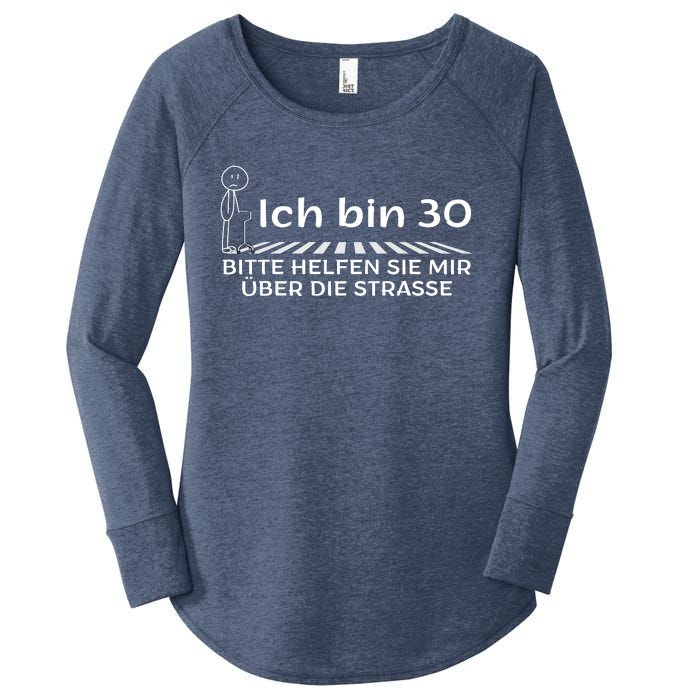 Ich Bin 30 Bitte Helfen Sie Mir üBer Die Strasse Women's Perfect Tri Tunic Long Sleeve Shirt