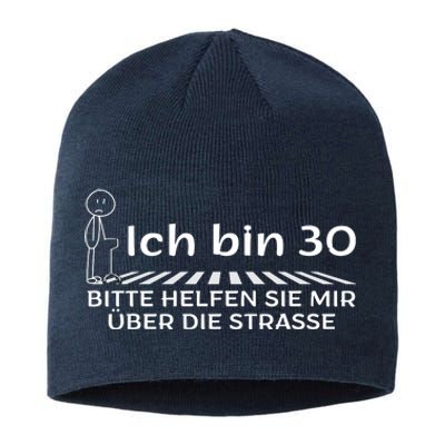 Ich Bin 30 Bitte Helfen Sie Mir üBer Die Strasse Sustainable Beanie