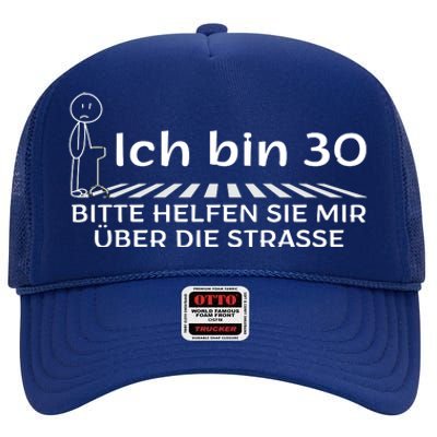 Ich Bin 30 Bitte Helfen Sie Mir üBer Die Strasse High Crown Mesh Back Trucker Hat