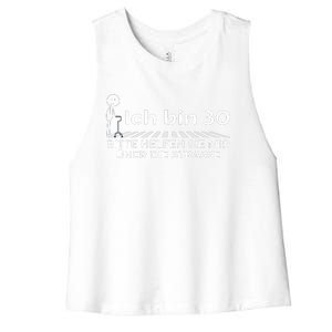 Ich Bin 30 Bitte Helfen Sie Mir üBer Die Strasse Women's Racerback Cropped Tank