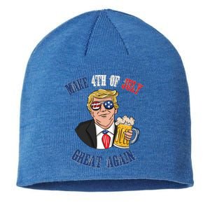 Ing Beer 4th Of July Great Gift Great Again Funny Trump Cool Gift Sustainable Beanie