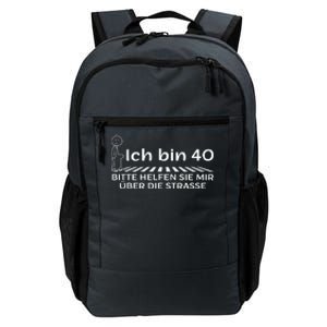 Ich Bin 40 Bitte Helfen Sie Mir üBer Die Strasse Daily Commute Backpack