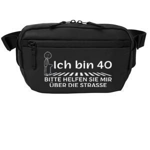 Ich Bin 40 Bitte Helfen Sie Mir üBer Die Strasse Crossbody Pack