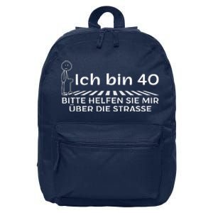 Ich Bin 40 Bitte Helfen Sie Mir üBer Die Strasse 16 in Basic Backpack