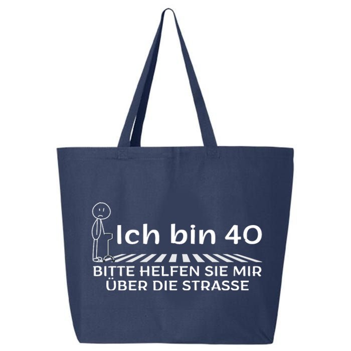 Ich Bin 40 Bitte Helfen Sie Mir üBer Die Strasse 25L Jumbo Tote