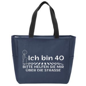 Ich Bin 40 Bitte Helfen Sie Mir üBer Die Strasse Zip Tote Bag