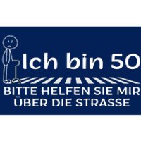 Ich Bin 50 Bitte Helfen Sie Mir üBer Die Strasse Bumper Sticker