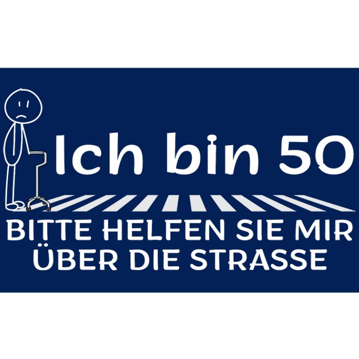 Ich Bin 50 Bitte Helfen Sie Mir üBer Die Strasse Bumper Sticker