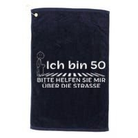 Ich Bin 50 Bitte Helfen Sie Mir üBer Die Strasse Platinum Collection Golf Towel