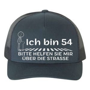 Ich Bin 54 Bitte Helfen Sie Mir üBer StraßE 54th Birthday Yupoong Adult 5-Panel Trucker Hat