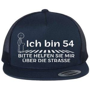 Ich Bin 54 Bitte Helfen Sie Mir üBer StraßE 54th Birthday Flat Bill Trucker Hat