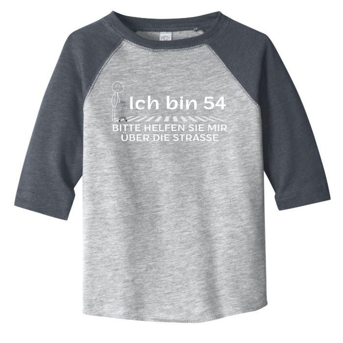 Ich Bin 54 Bitte Helfen Sie Mir üBer StraßE 54th Birthday Toddler Fine Jersey T-Shirt