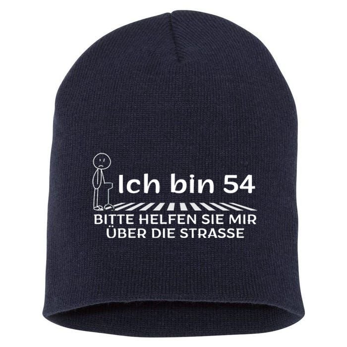 Ich Bin 54 Bitte Helfen Sie Mir üBer StraßE 54th Birthday Short Acrylic Beanie