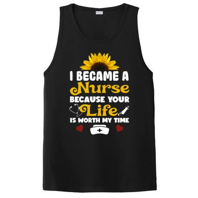 I Became A Nurse Because Of Your Life Is Worth My Time Gift PosiCharge Competitor Tank