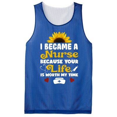 I Became A Nurse Because Of Your Life Is Worth My Time Gift Mesh Reversible Basketball Jersey Tank