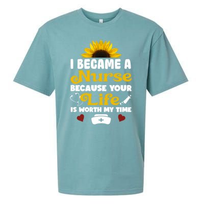 I Became A Nurse Because Of Your Life Is Worth My Time Gift Sueded Cloud Jersey T-Shirt