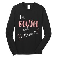 IM Boujee And I Know It Long Sleeve Shirt