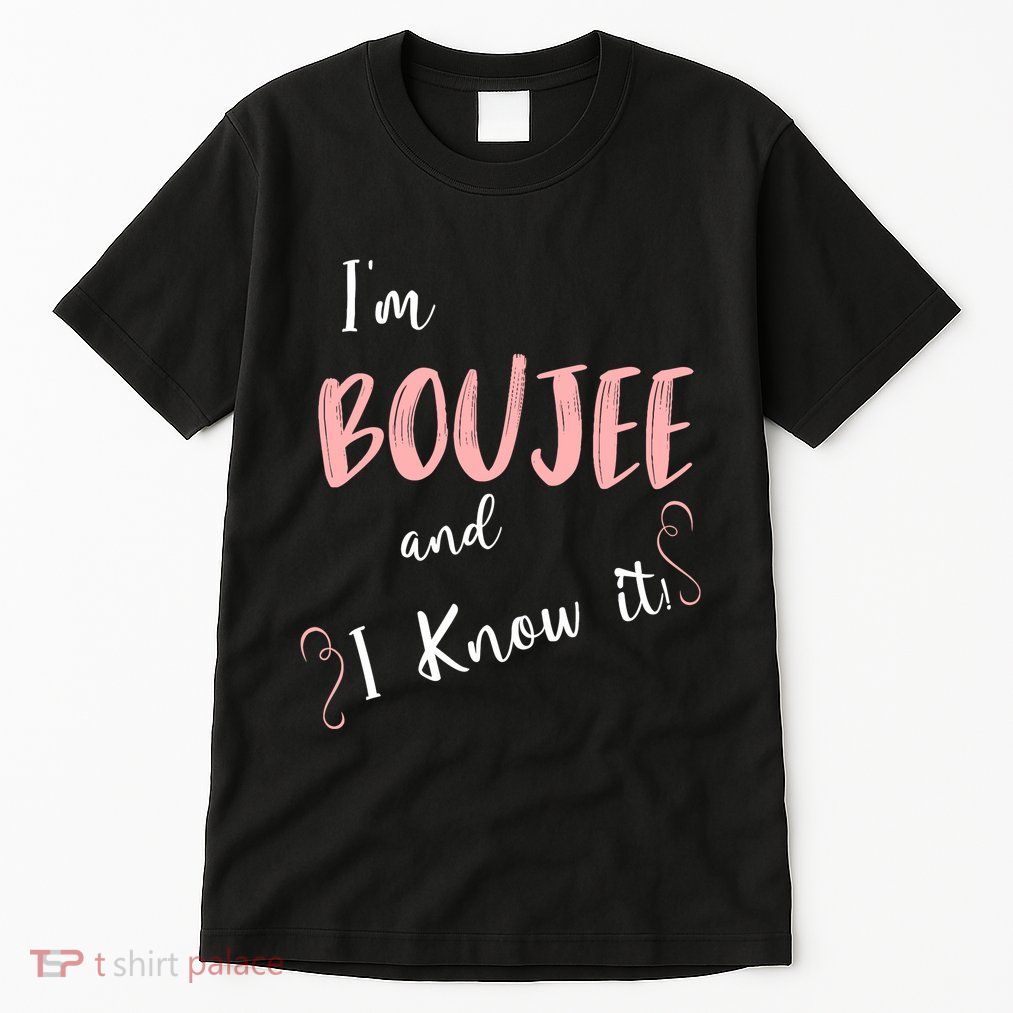 IM Boujee And I Know It Tall T-Shirt