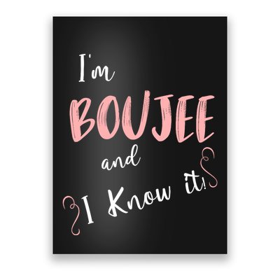 IM Boujee And I Know It Poster