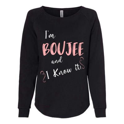 IM Boujee And I Know It Womens California Wash Sweatshirt