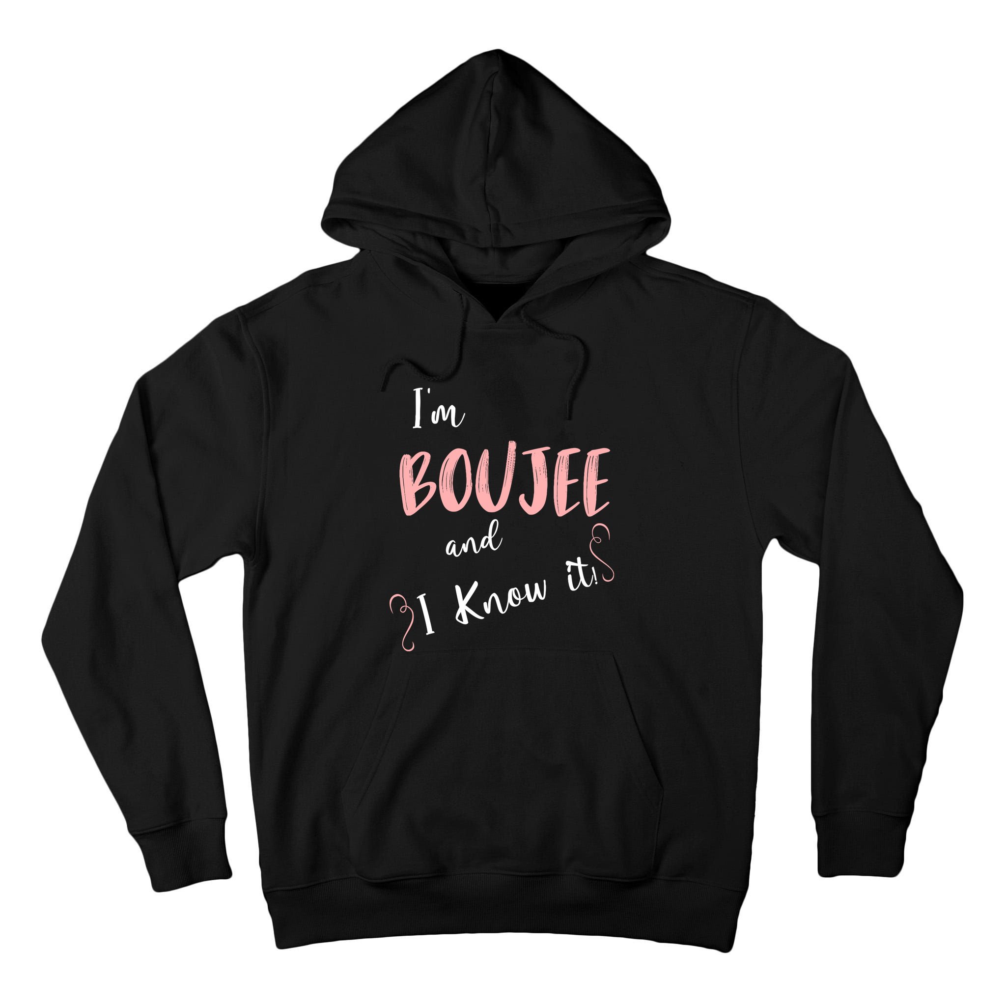 IM Boujee And I Know It Tall Hoodie