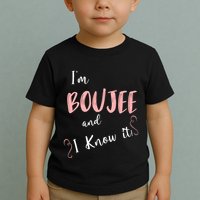 IM Boujee And I Know It Toddler T-Shirt