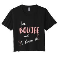 IM Boujee And I Know It Women's Crop Top Tee