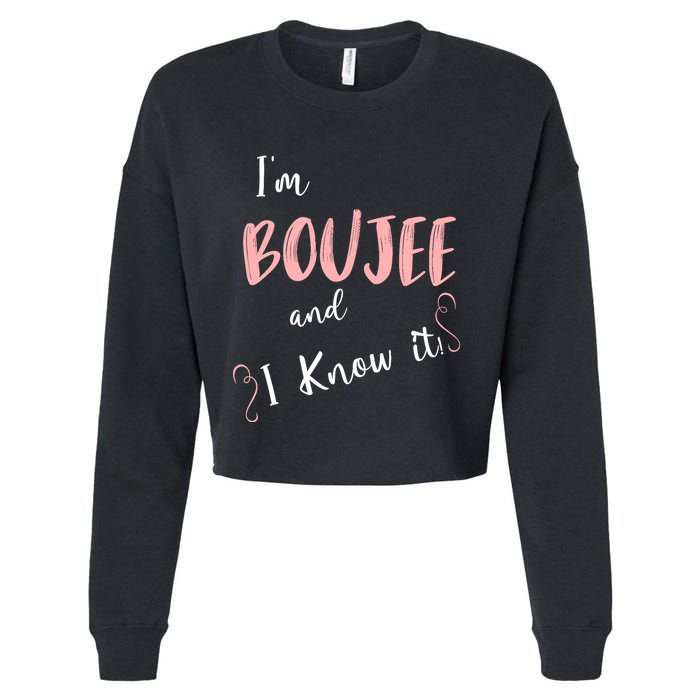 IM Boujee And I Know It Cropped Pullover Crew