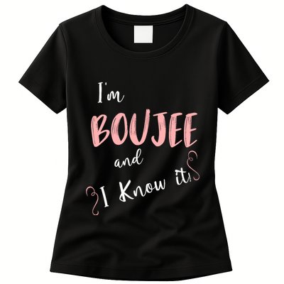 IM Boujee And I Know It Womens T-Shirt