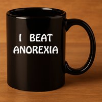 I Beat Anorexia 11oz C Handle Ceramic Mug