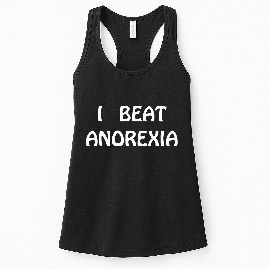I Beat Anorexia Womens Tank Top