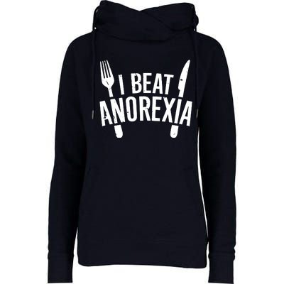 I Beat Anorexia Womens Funnel Neck Pullover Hood