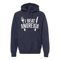 I Beat Anorexia Premium Hoodie