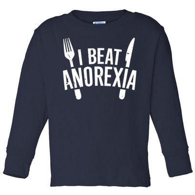 I Beat Anorexia Toddler Long Sleeve Shirt