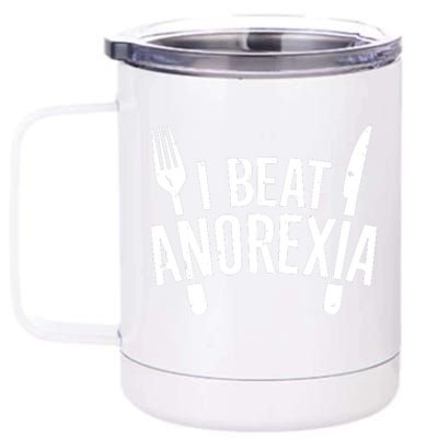 I Beat Anorexia 12 oz Stainless Steel Tumbler Cup