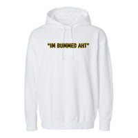 Im Bummed Aht Garment-Dyed Fleece Hoodie