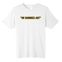 Im Bummed Aht Tall Fusion ChromaSoft Performance T-Shirt