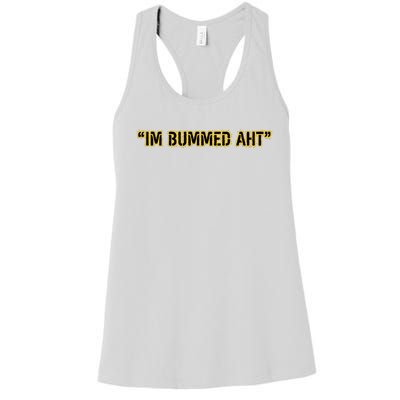 Im Bummed Aht Women's Racerback Tank